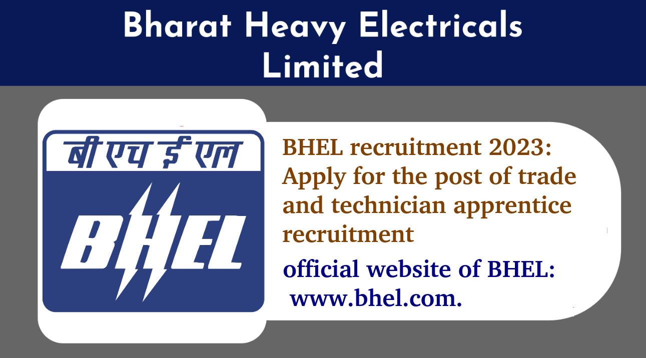 BHEL recruitment 2023: Apply for the post of trade and technician apprentice recruitment