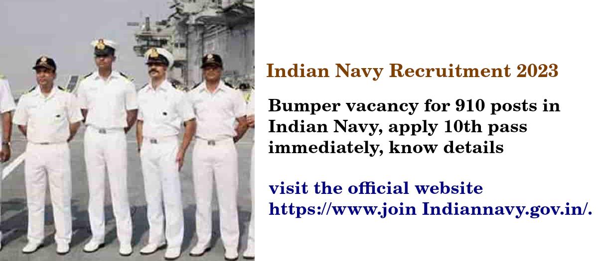 Indian Navy Recruitment 2023: Bumper vacancy for 910 posts in Indian Navy, apply 10th pass immediately, know details