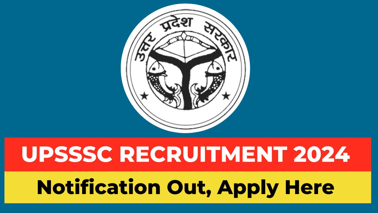 UPSSSC Recruitment 2024: UPSSC has issued a notification out for 1828 posts, know selection & other details